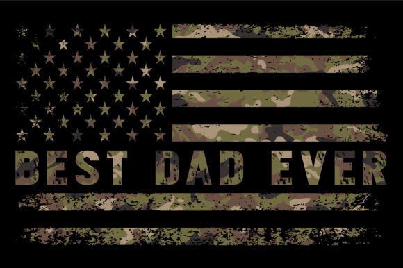 Best Dad Ever Military Camo Flag Design: Graphics and Crafts